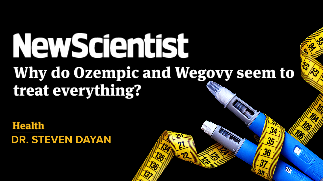 NewScientist - Why do Ozempic and Wegovy seem to treat everything?