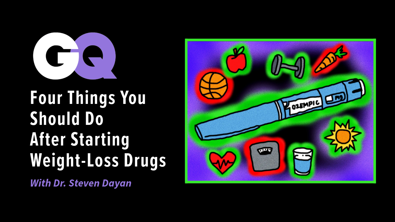 GQ - 4 things you should do after starting weight-loss drugs